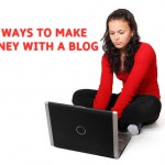 Can You Make Money Blogging – Only if You Know How make money blogging