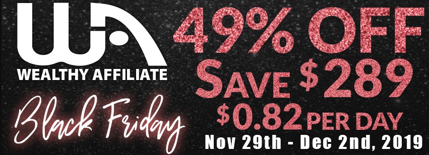 Wealthy Affiliate Black Friday Special Sale Event 2019