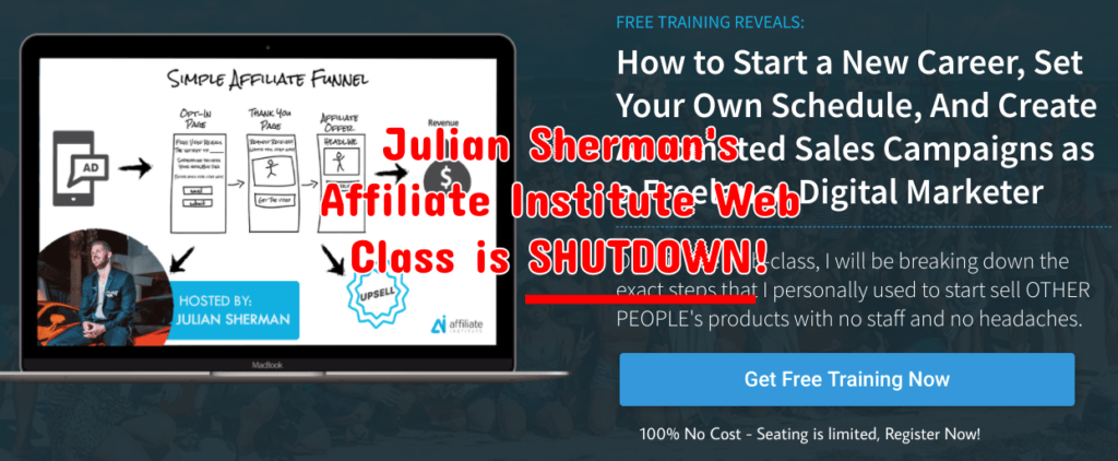 It seems that Julian Sherman's Affiliate Institute webinar class is no longer available.